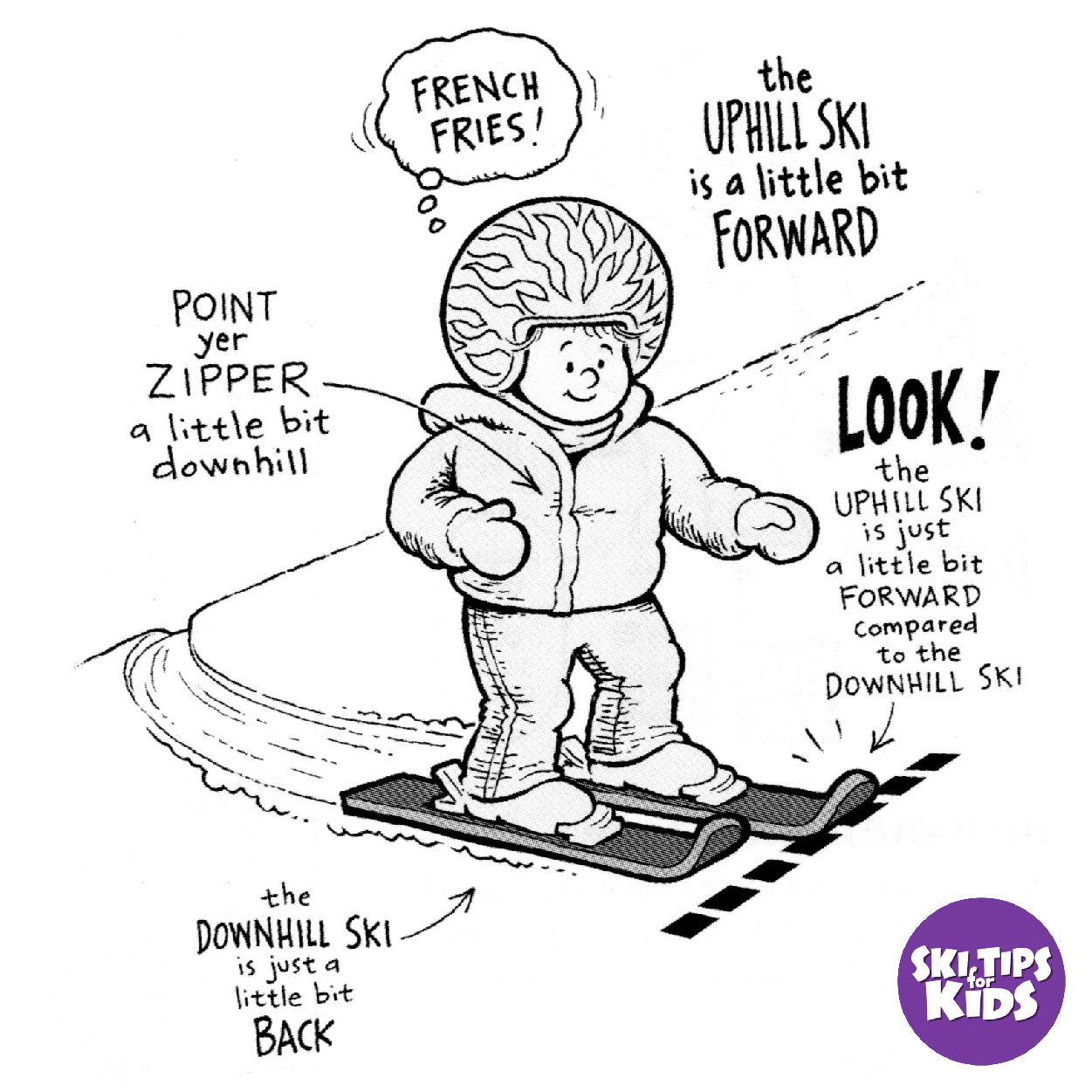 Mountain Stance Magic  

Follow Those French Fries  

Little Toes, Big Turns